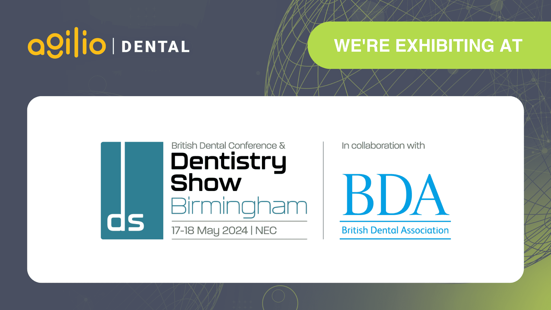 We're exhibiting at the British Conference & Dentistry Show Birmingham at the NEC on 17-18th May